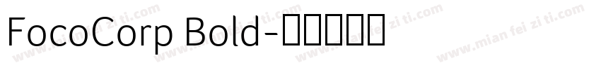 FocoCorp Bold字体转换